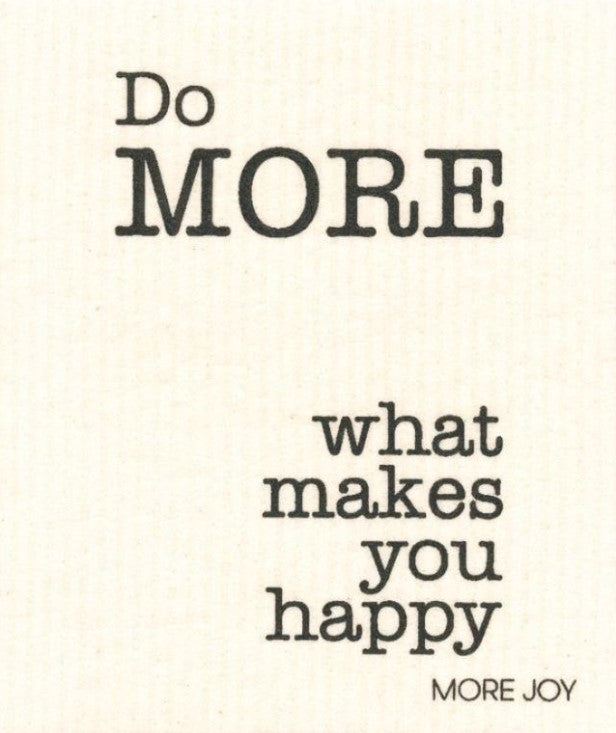 Compostable eco sponge cloth made of cellulose and cotton featuring the warm and inspirational message, "do more what makes you happy" replaces paper towel by absorbing 20x its weight in liquid. Size 20 x 17 cm