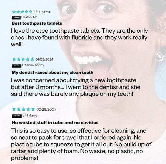 Customer reviews praising etee fluoride toothpaste tablets for freshness, dentist approval, and plastic-free convenience